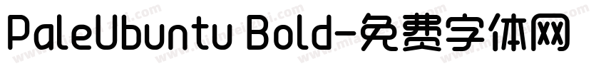PaleUbuntu Bold字体转换